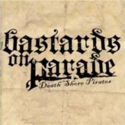 Bastards On Parade : Death Shore Pirates